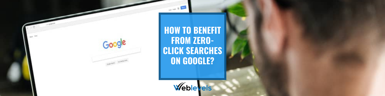 Google Click Below How to benefit from zero-click searches on Google?